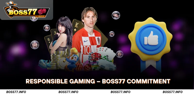 Boss77 Responsible Gaming – Safe & Healthy Betting 1 Responsible-Gaming-Boss77-Commitment