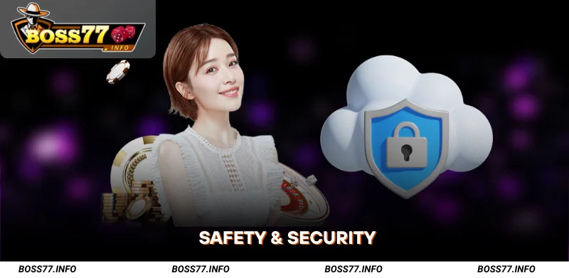 boss77-faqs-Safety and Security