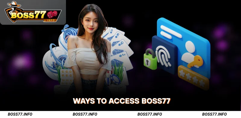 Ways-to-Access-Boss77
