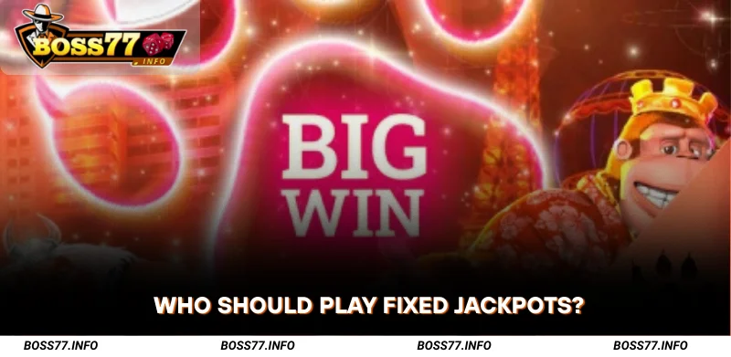 Who-Should-Play-Fixed-Jackpots