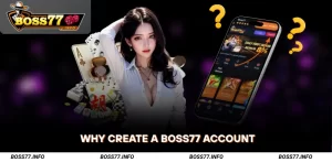 Why-Create-a-Boss77-Account